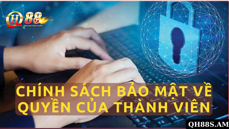 Quy Định Về Quyền Của Thành Viên Trong Chính Sách Bảo Mật Dữ Liệu onbet