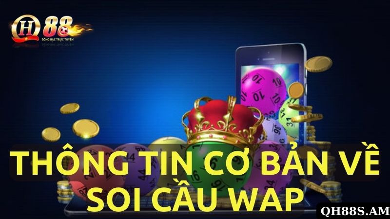 Một Số Thông Tin Cơ Bản Về Soi Cầu Wap