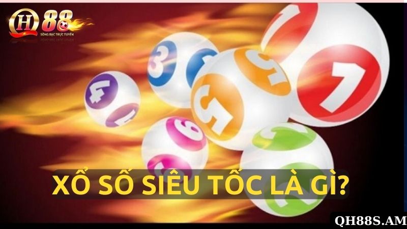 Cược Nhanh Thắng Lớn Mỗi Ngày Cùng Xổ Số Siêu Tốc onbet Xổ số siêu tốc là gì?